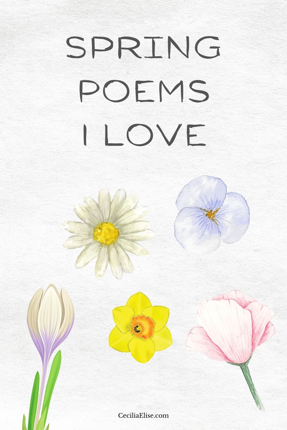 Famous Spring Poems | The World's Best Spring Poetry - CeciliaElise.com