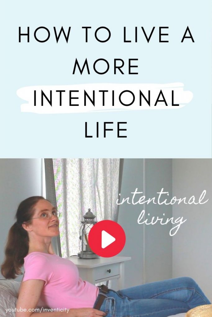 INTENTIONAL LIVING How to live a more intentional life