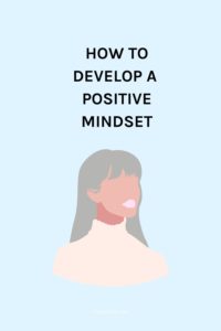 How to Develop a Positive Mindset (1)
