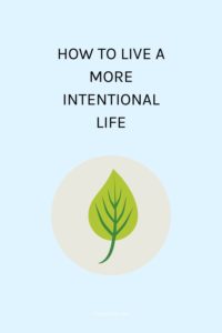 How to live a more intentional life
